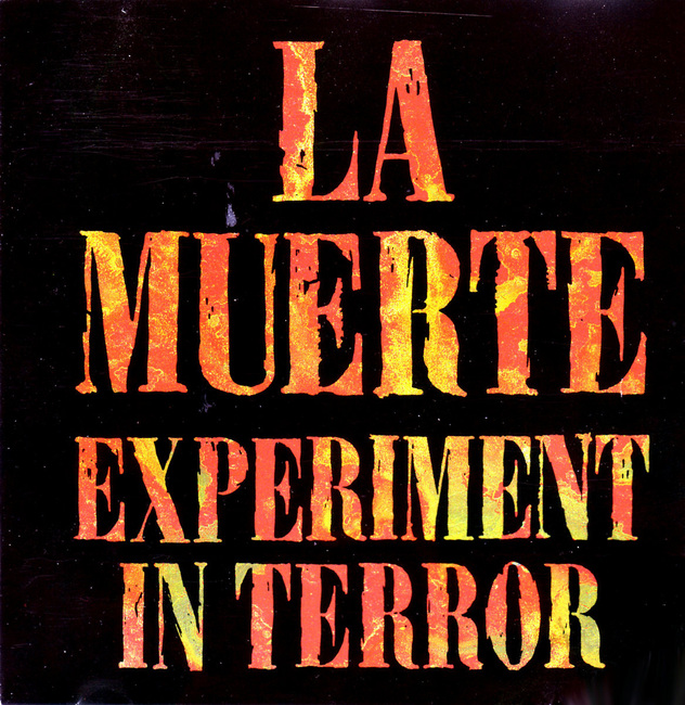 EXPERIMENT in TERROR by La Muerte